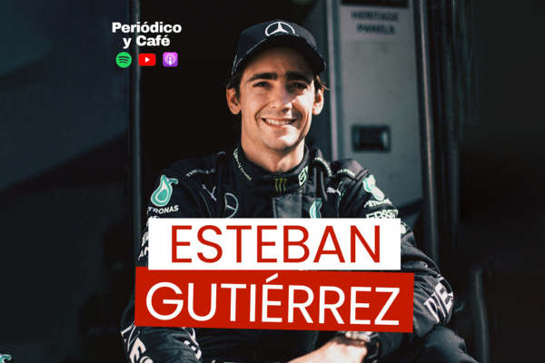 Periódico y Café: Esteban Gutiérrez - Creando Oportunidades en la F1